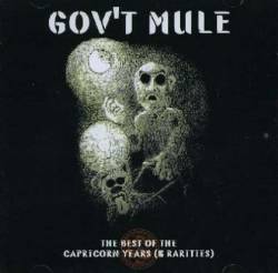 Gov't Mule : The Best of the Capricorn Years (& Rarities)